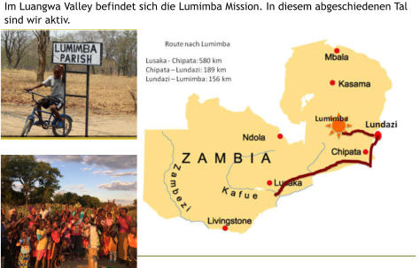 Im Luangwa Valley befindet sich die Lumimba Mission. In diesem abgeschiedenen Tal sind wir aktiv.