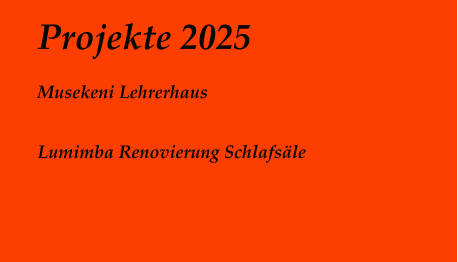 Projekte 2025 Musekeni Lehrerhaus Lumimba Renovierung Schlafsäle