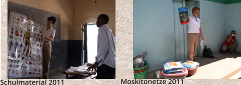 Schulmaterial 2011 Moskitonetze 2011